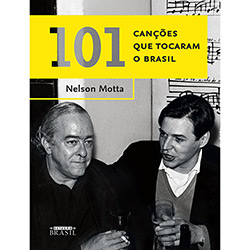 Livro - 101 Canções que Tocaram o Brasil