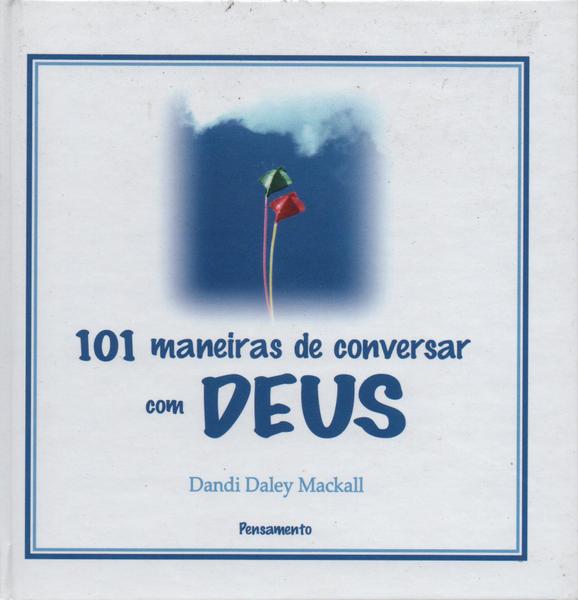 Livro - 101 Maneiras de Conversar com Deus