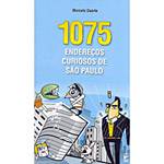 Tudo sobre 'Livro - 1075 Endereços Curiosos de São Paulo'
