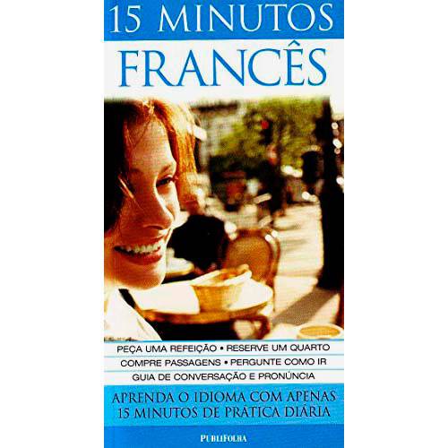 Tudo sobre 'Livro - 15 Minutos - Francês'
