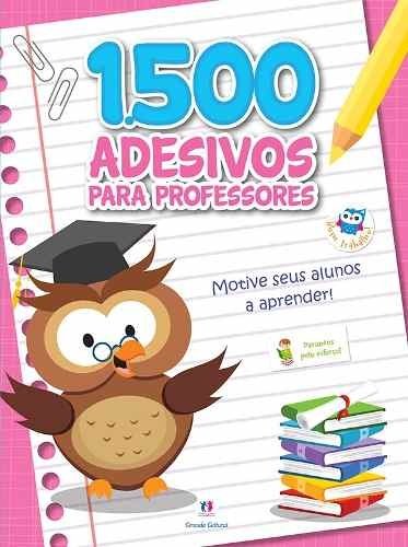 Livro 1500 Adesivos para Professores - Motive Seus Alunos!