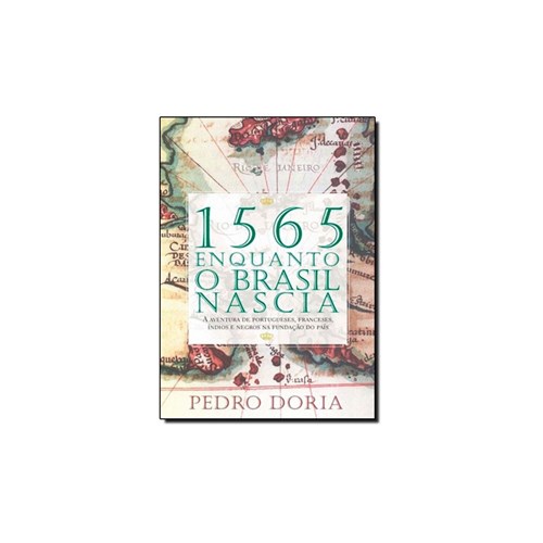 Livro - 1565 - Enquanto o Brasil Nascia