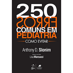 Livro - 250 Erros Comuns em Pediatria: Como Evitar