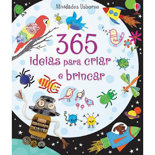 Tudo sobre 'Livro - 365 Ideias para Criar e Brincar'