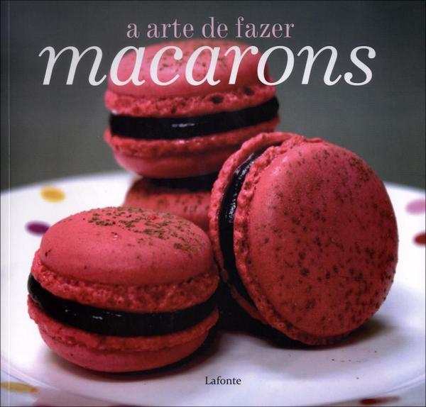 Livro - a Arte de Fazer Macarons
