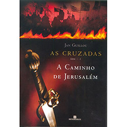 Livro - a Caminho de Jerusalém - Série as Cruzadas Vol. 1
