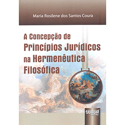 Livro - a Concepção de Princípios Jurídicos na Hermenêutica Filosófica