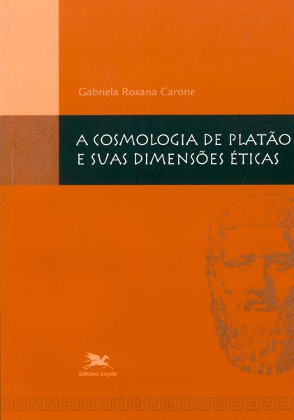 Livro - a Cosmologia de Platão e Suas Dimensões Éticas