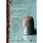 Tudo sobre 'Livro - a Costureira de Khair Khana'