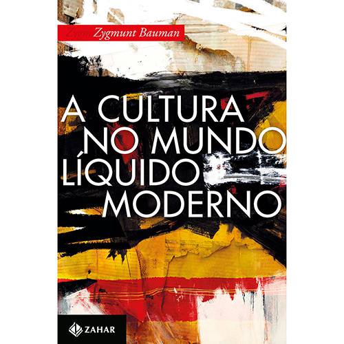 Tudo sobre 'Livro - a Cultura no Mundo Líquido Moderno'