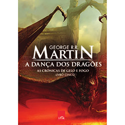 Livro - a Dança dos Dragões - as Crônicas de Gelo e Fogo - Livro 5 - Reedição