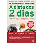 Livro - a Dieta dos 2 Dias: Fique Mais Magro e Saudável com o Método do Jejum Intermitente