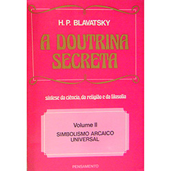 Livro - a Doutrina Secreta Vol.2 - Simbolismo Arcaico Universal
