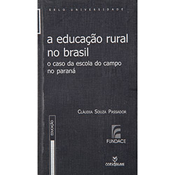 Tudo sobre 'Livro - a Educação Rural no Brasil: o Caso da Escola do Campo no Paraná'