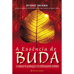 Livro - a Essência de Buda: o Caminho da Iluminação e da Espiritualidade Superior