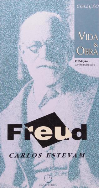 Freud, Vida e Obra - Paz e Terra