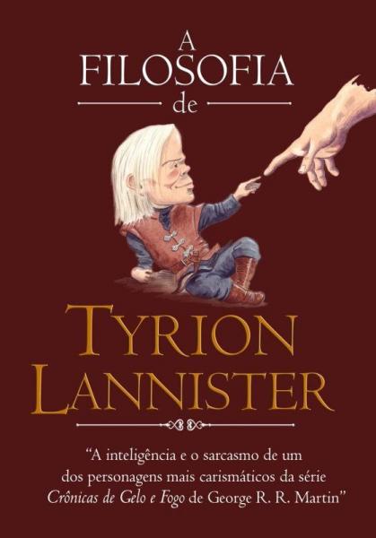 Livro - a Filosofia de Tyrion Lannister