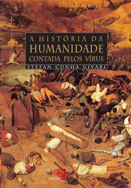 Livro - a História da Humanidade Contada Pelo Vírus