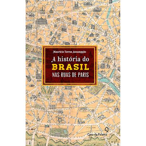 Livro - a História do Brasil Nas Ruas de Paris