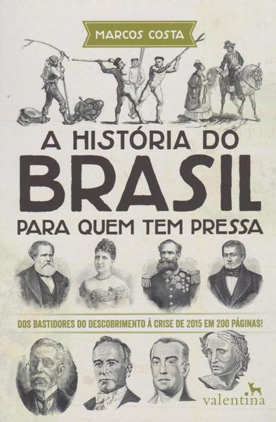 Livro - a História do Brasil para Quem Tem Pressa