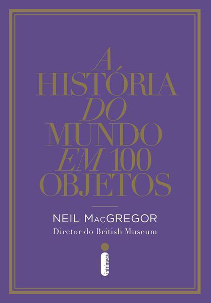 Livro - a História do Mundo em 100 Objetos
