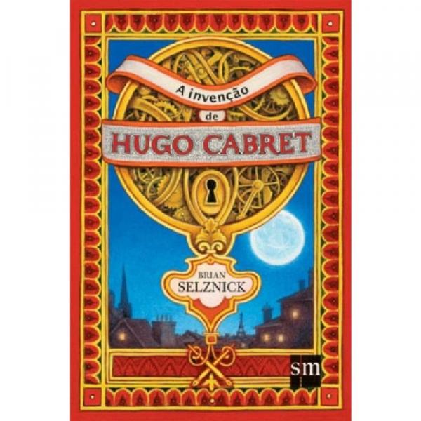 Livro: a Invenção de Hugo Cabret - Sm