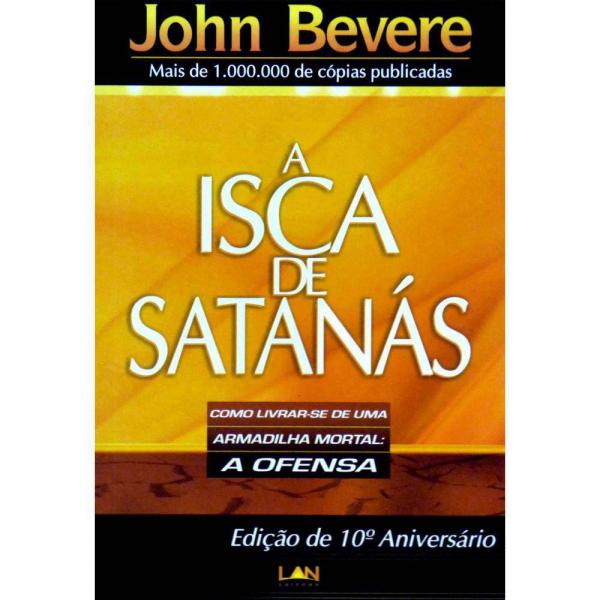 Livro - a Isca de Satanás - John Bevere - N/a