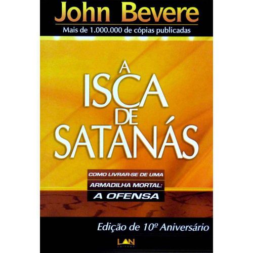 Livro - a Isca de Satanás - John Bevere