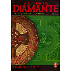 Livro - a Lenda de Diamante: Sete Lendas do Mundo Celta