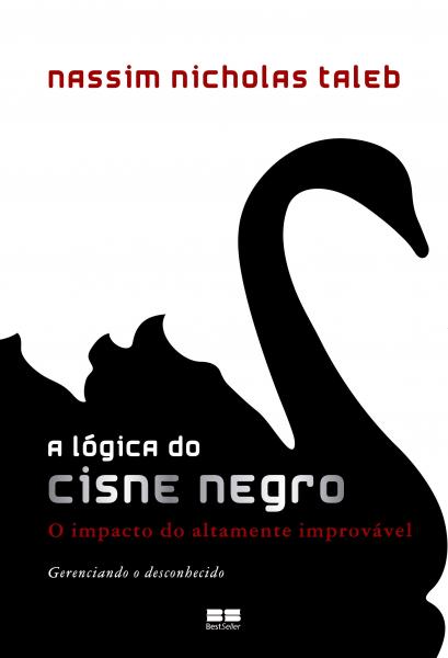 A Lógica do Cisne Negro - Best Business