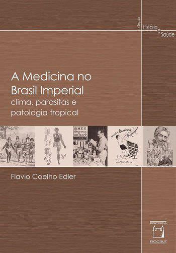 Livro - a Medicina no Brasil Imperial