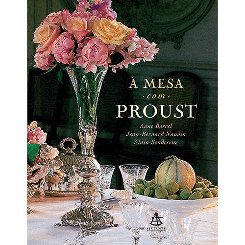 Tudo sobre 'Livro - à Mesa com Proust'