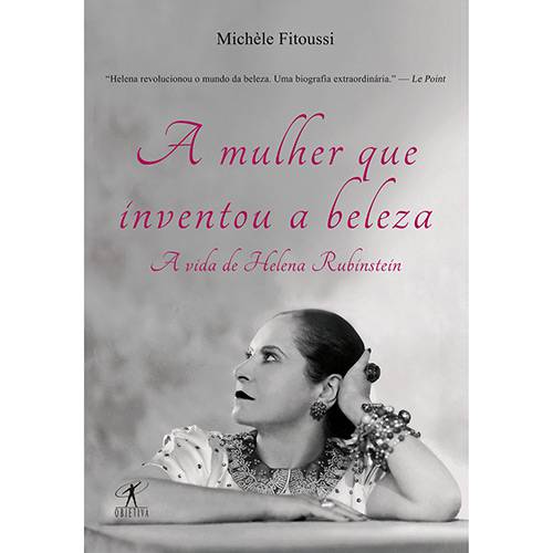 Livro - a Mulher que Inventou a Beleza: a Vida de Helena Rubinstein