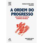 Livro - a Ordem do Progresso: Dois Séculos de Política Econômica no Brasil