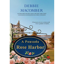 Livro - a Pousada Rose Harbor: a Busca por um Novo Começo Pode Levar a Grandes Revelações ...