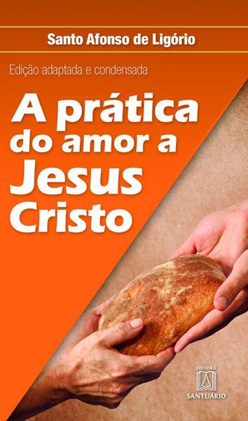 Livro - a Prática do Amor a Jesus Cristo