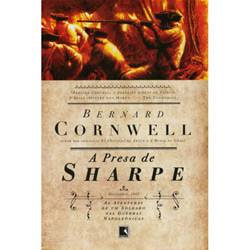 Livro - a Presa de Sharpe - Série as Aventuras de Sharpe - Vol. 5