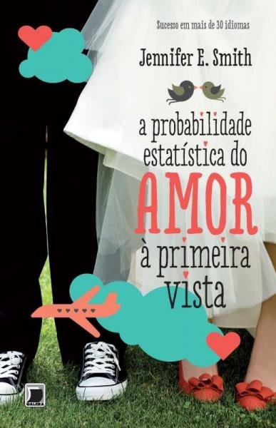 Livro - a Probabilidade Estatística do Amor à Primeira Vista