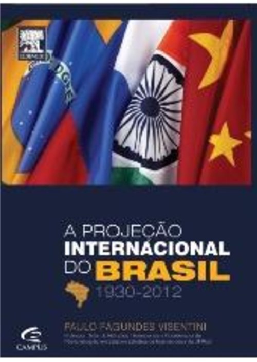 Livro - a Projeção Internacional do Brasil 1930-2012 - Visentini