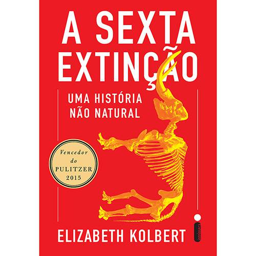 Livro - a Sexta Extinção: uma História não Natural