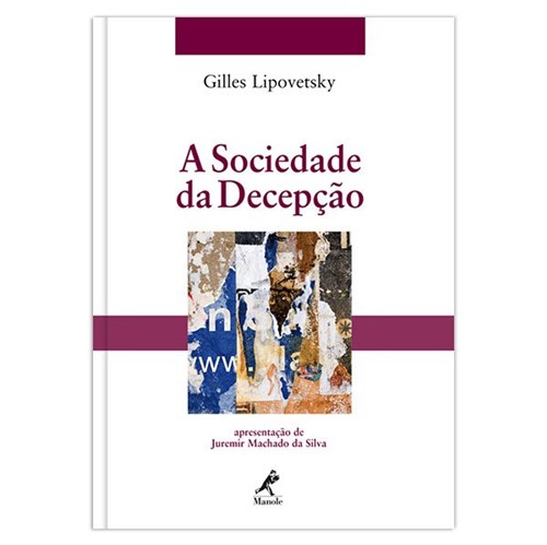 A Sociedade da Decepçao - Manole