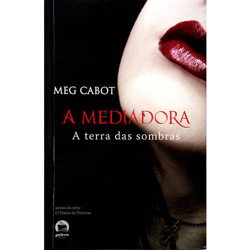 Livro - a Terra das Sombras - Coleção a Mediadora - Vol. 1