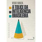 Livro - a Tolice da Inteligência Brasileira
