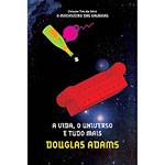 Livro - a Vida, o Universo e Tudo Mais - Coleção o Guia do Mochileiro das Galáxias - Vol. 3 - Edição Econômica