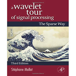 Tudo sobre 'Livro - a Wavelet Tour Of Signal Processing: The Sparse Way'