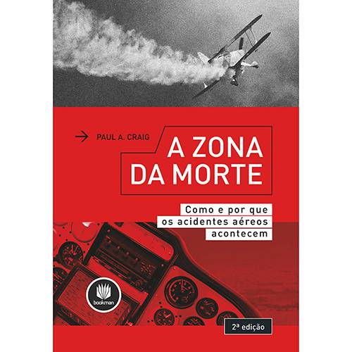 Livro - a Zona da Morte: Como e por que os Acidentes Aéreos Acontecem
