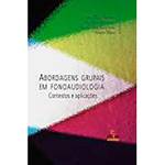 Tudo sobre 'Livro - Abordagens Grupais em Fonoaudiologia: Contextos e Aplicações'
