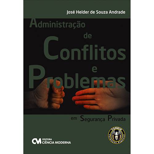 Livro - Administração de Conflitos e Problemas em Segurança Privada
