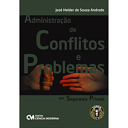 Livro - Administração de Conflitos e Problemas em Segurança Privada