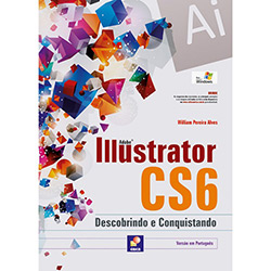 Livro - Adobe Illustrator Cs6: Descobrindo e Conquistando